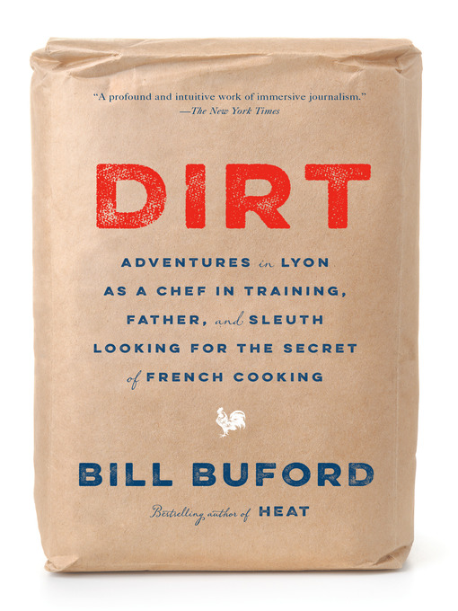 Title details for Dirt by Bill Buford - Wait list
